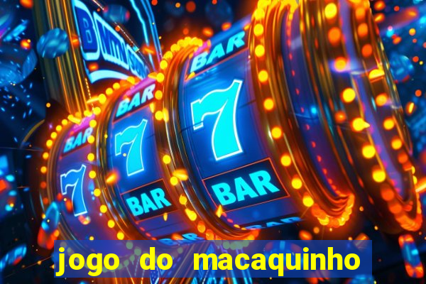 jogo do macaquinho que ganha dinheiro